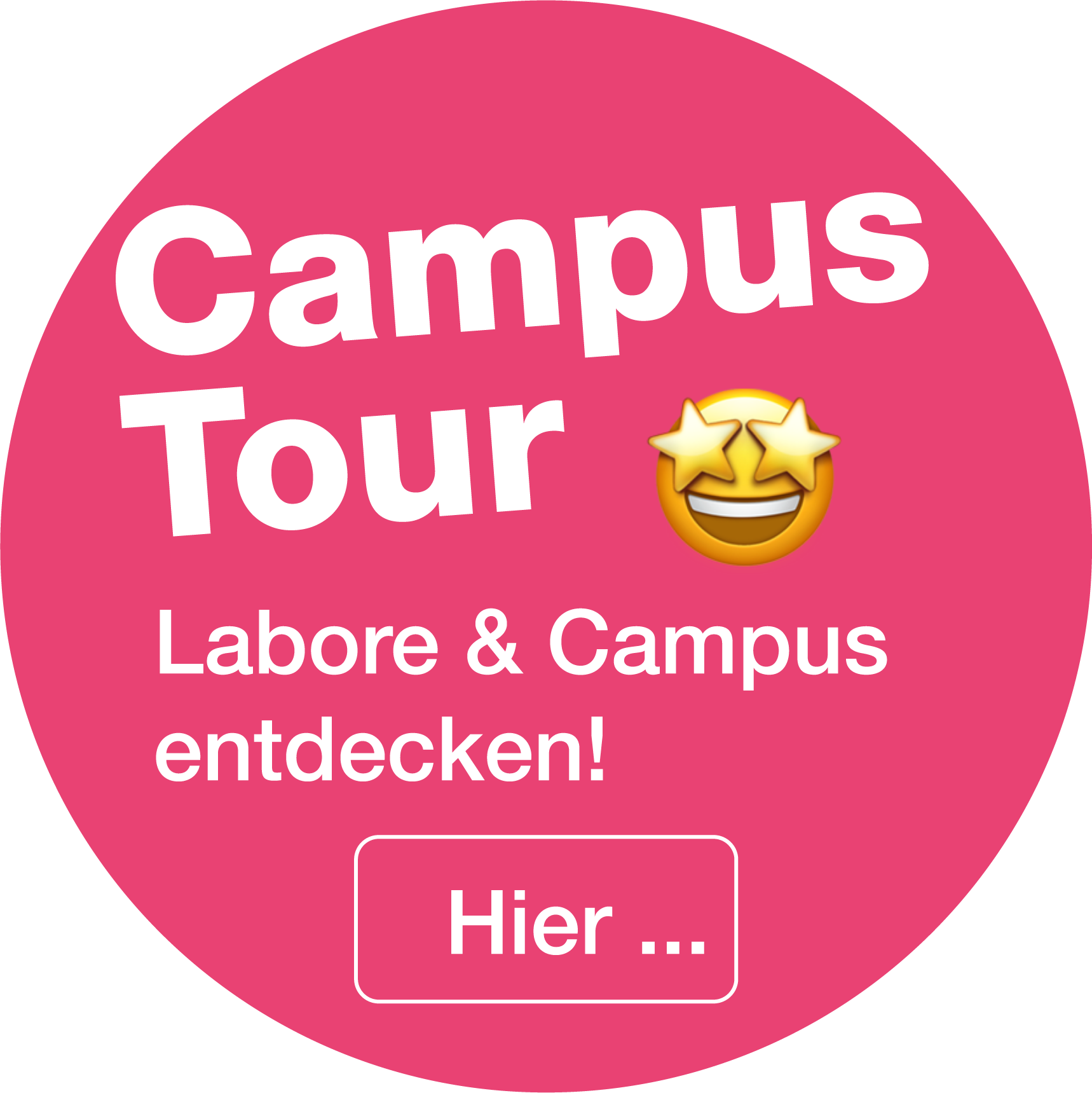 Klickbarer Button: Campus Tour – Labore und Campus entdecken!