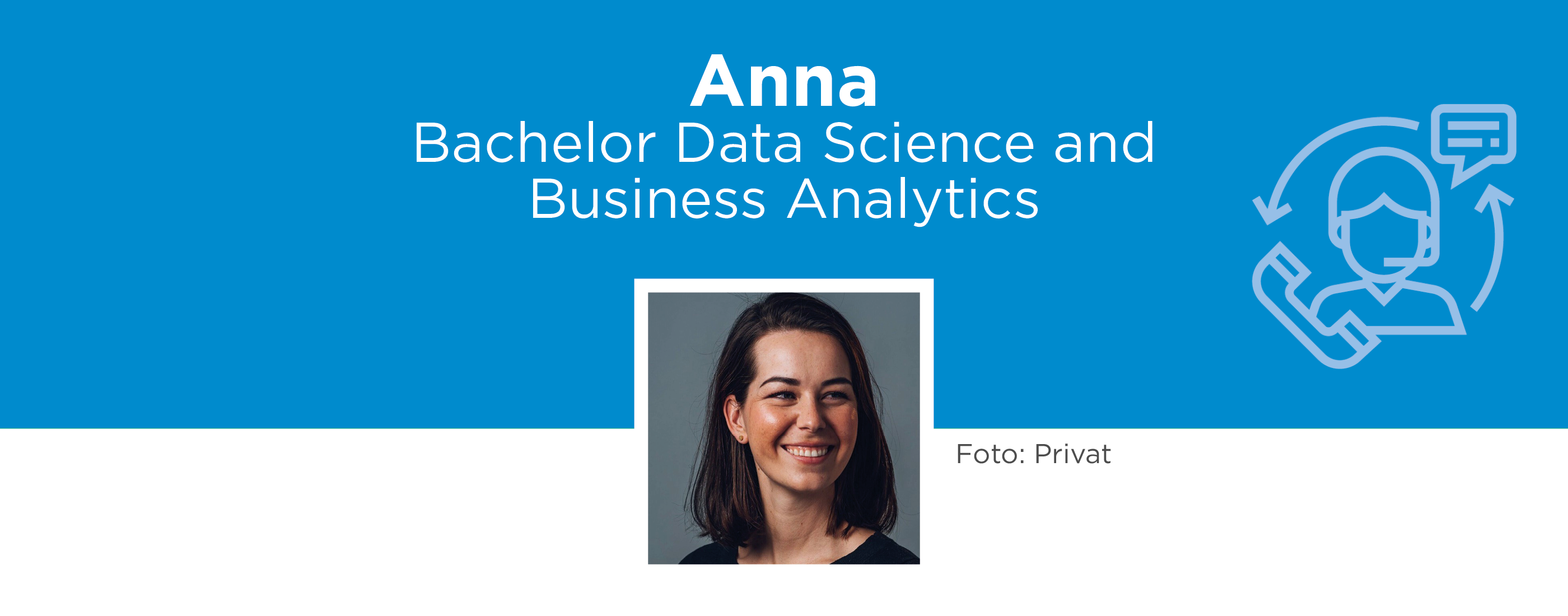 Anna: Bachelor Data Science and Business Communications