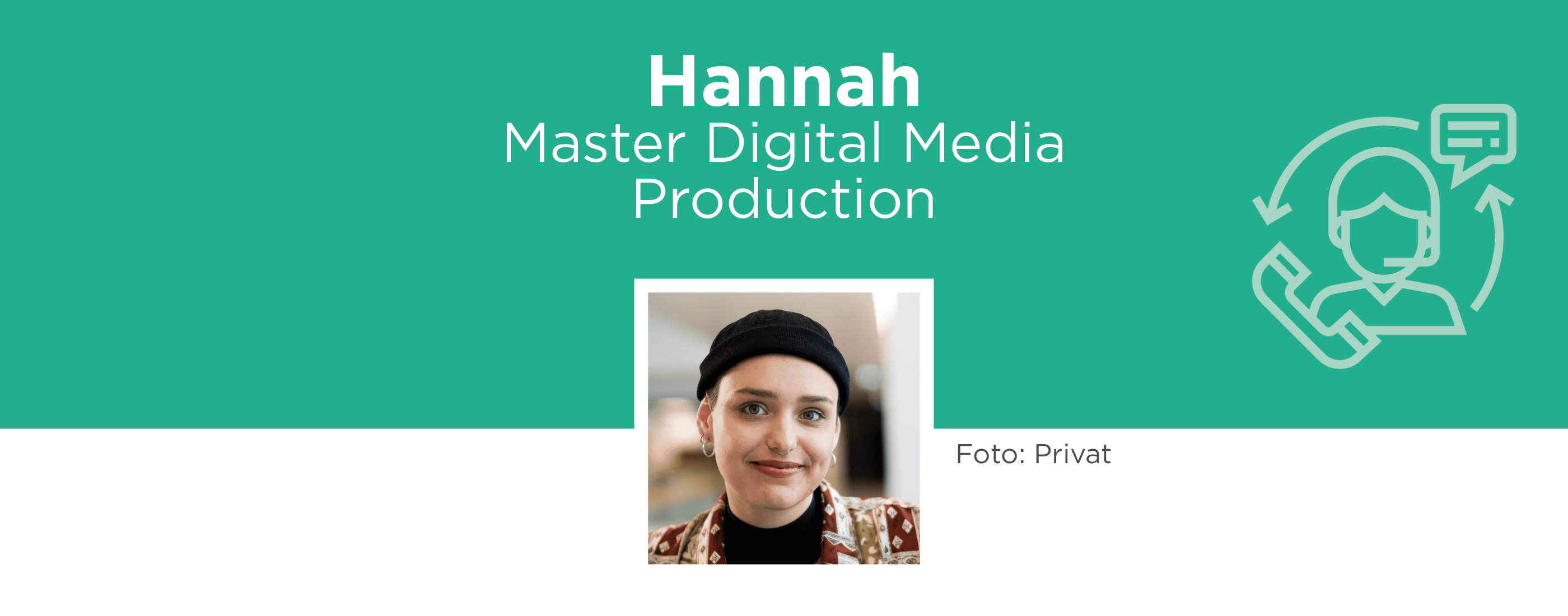 Hannah, Master Digital Media Production
