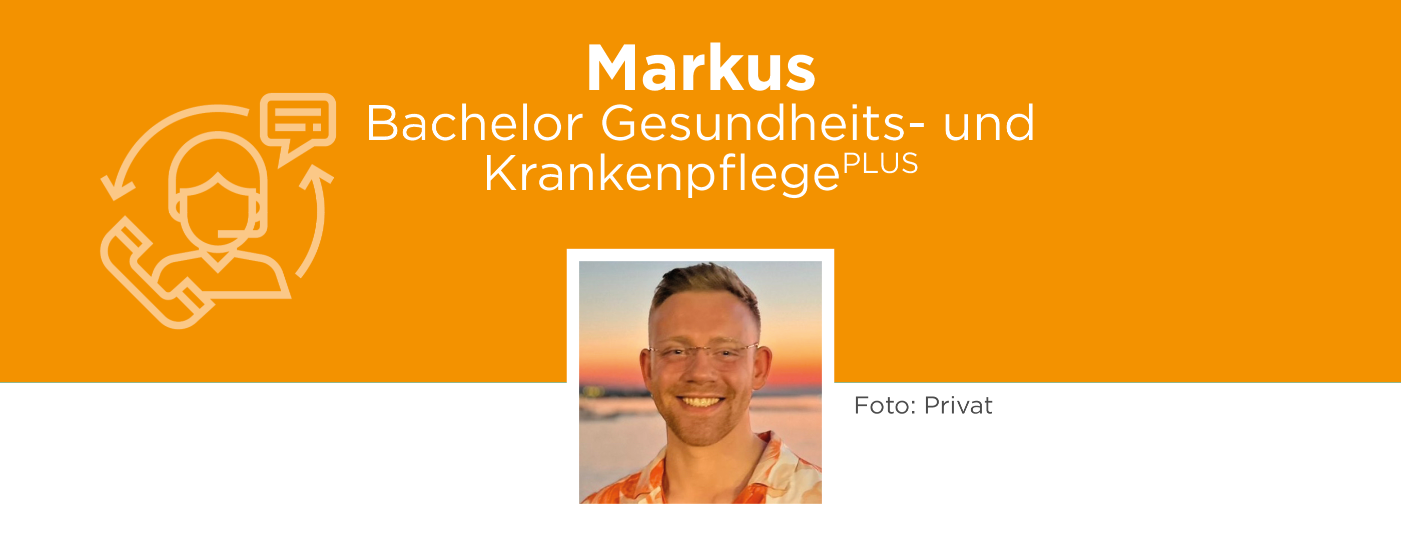 Markus: Bachelor Gesundheits- und KrankenpflegePLUS