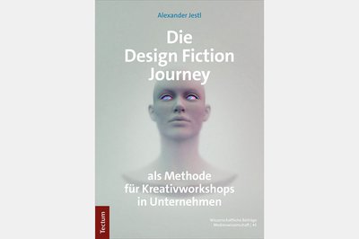 Masterthesis zu Design Fiction als Buch erhältlich