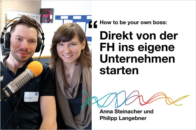 How to be your own boss: Direkt von der FH ins eigene Unternehmen – Anna Steinacher und Philipp Langebner