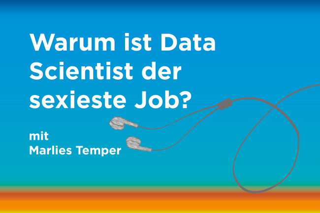 Podcast zum Thema: Warum ist Data Science der sexieste Job?