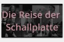 Die Reise der Schallplatte